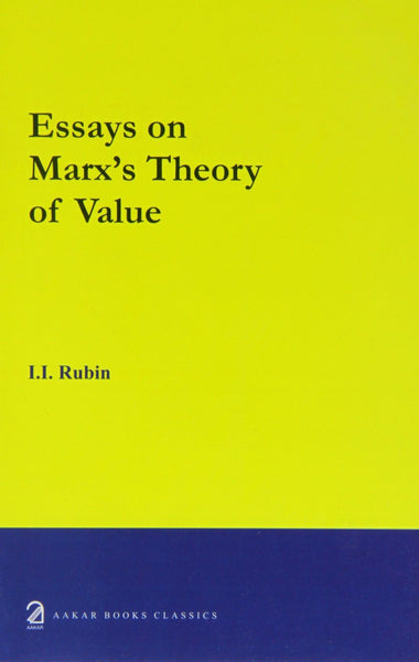 Essays on Marx's Theory of Value [Dec 30, 2007] Rubin, Isaak I.]