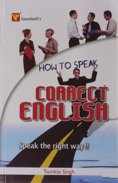 How to Speak Correct English [Mar 30, 2009] Singh, Twinkle] [[ISBN:8172453647]] [[Format:Paperback]] [[Condition:Brand New]] [[Author:Singh, Twinkle]] [[ISBN-10:8172453647]] [[binding:Paperback]] [[manufacturer:Goodwill Publishing House]] [[publication_date:2009-03-30]] [[brand:Goodwill Publishing House]] [[ean:9788172453640]] for USD 13.47