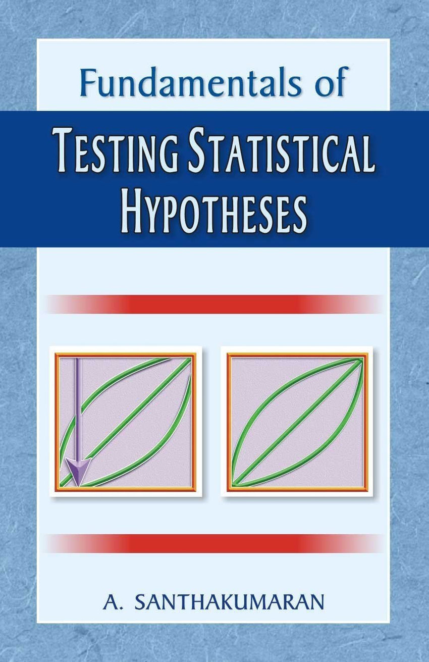 Fundamentals of Testing Statistical Hypotheses [Hardcover] [Jan 01, 2001] A.] [[Condition:New]] [[ISBN:812690044X]] [[author:A. Santhakumaran]] [[binding:Hardcover]] [[format:Hardcover]] [[manufacturer:Atlantic]] [[package_quantity:5]] [[publication_date:2001-01-01]] [[brand:Atlantic]] [[ean:9788126900442]] [[ISBN-10:812690044X]] for USD 25.44