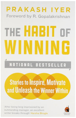 The Habit of Winning [May 01, 2013] Iyer, Prakash and Gopalakrishnan, R.]