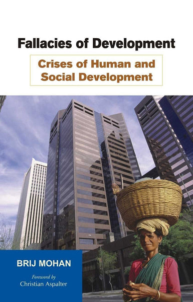 Fallacies of Development Crises of Human and Social Development [Hardcover] [[Condition:New]] [[ISBN:8126908297]] [[author:Brij Mohan]] [[binding:Hardcover]] [[format:Hardcover]] [[manufacturer:Atlantic Publishers and Distributors (P) Ltd.]] [[number_of_pages:204]] [[package_quantity:5]] [[publication_date:2007-09-26]] [[brand:Atlantic Publishers and Distributors (P) Ltd.]] [[ean:9788126908295]] [[ISBN-10:8126908297]] for USD 28.51