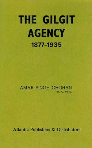 The Gilgit Agency 1877-1935 Second Reprint [Paperback] [Jan 01, 1997] Amar] [[Condition:New]] [[ISBN:8171561462]] [[author:Amar Singh Chohan]] [[binding:Paperback]] [[format:Paperback]] [[manufacturer:Atlantic]] [[publication_date:1997-01-01]] [[brand:Atlantic]] [[ean:9788171561469]] [[ISBN-10:8171561462]] for USD 29.02