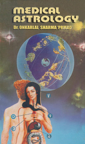 Medical Astrology [Jan 01, 1999] Prmad, Onkarial Sharma - alldesineeds