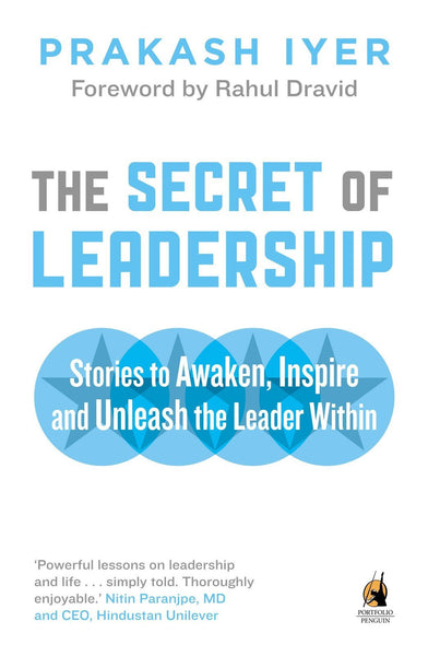 The Secret of Leadership: Stories to Awaken, Inspire and Unleash the Leader W