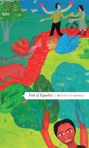 End of Equality [Paperback] [Jan 15, 2014] Campbell, Beatrix]