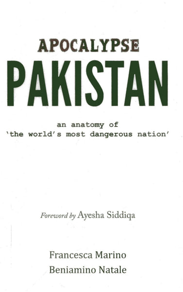 Apocalypse Pakistan: An Anatomy of the World's Most Dangerous Nation [Paperba] Additional Details<br>
------------------------------



Author: Marino, Francesca, Natale, Beniamino

 [[ISBN:9381523967]] [[Format:Paperback]] [[Condition:Brand New]] [[ISBN-10:9381523967]] [[binding:Paperback]] [[manufacturer:Niyogi Books]] [[number_of_pages:204]] [[publication_date:2014-02-07]] [[brand:Niyogi Books]] [[ean:9789381523964]] for USD 21.59