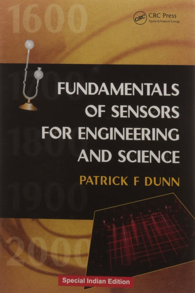 Fundamentals of Sensors for Engineering and Science [Paperback] [Apr 21, 2011]