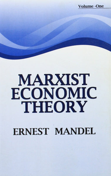 Marxist Economic Theory [Jan 01, 2009] Mandel, Ernest]