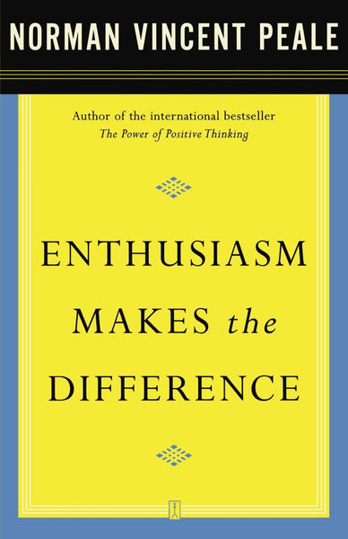 Enthusiasm Makes the Difference [Paperback] [Mar 12, 2003] Peale, Dr. Norman]