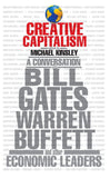 Creative Capitalism: A Conversation with Bill Gates, Warren Buffett, and Othe