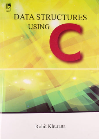 DATA STRUCTURES USING C [Paperback] KHURANA ROHIT]