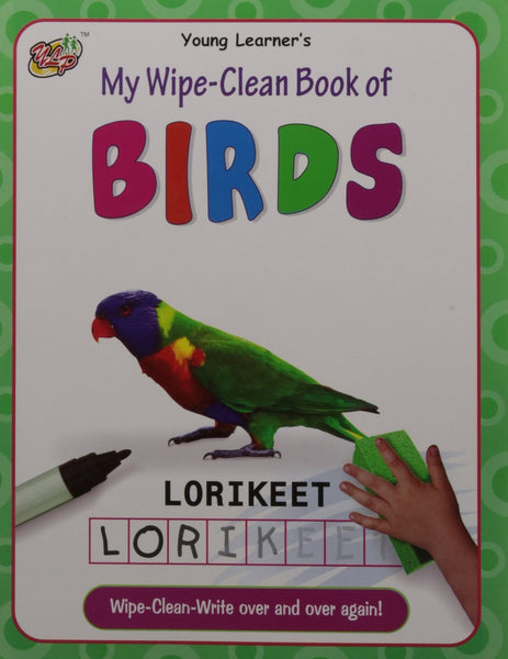 My Wipe-Clean Book Of Birds [Jan 01, 2011]