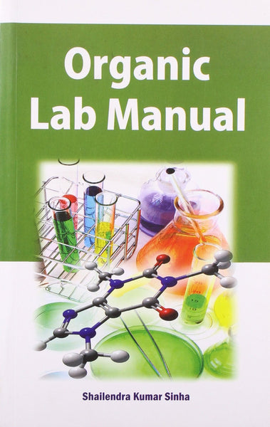 Organic Lab Manual [Jan 11, 2001] Sinha, Shailendra Kumar]