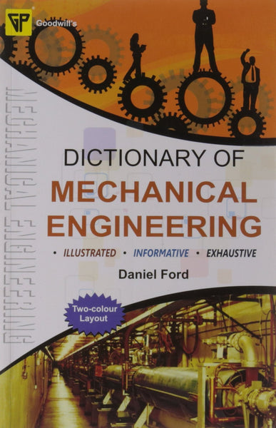 Dictionary of Mechanical Engineering [Paperback] [Jan 01, 2011] Daniel Ford] [[ISBN:8172455097]] [[Format:Paperback]] [[Condition:Brand New]] [[Author:Daniel Ford]] [[Edition:1]] [[ISBN-10:8172455097]] [[binding:Paperback]] [[manufacturer:Goodwill Publishing House]] [[publication_date:2012-01-01]] [[brand:Goodwill Publishing House]] [[ean:9788172455095]] for USD 22.39