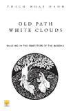 Old Path White Clouds: Walking in the Footsteps of the Buddha Paperback – 1997
by Thich Nhat Hanh  (Author) ISBN13: 9788121606752 ISBN10: 8121606756 for USD 27.99
