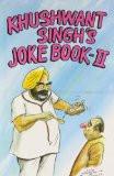 Khushwant Singh's Joke Book 2 (v. 2) [Paperback] by Khushwant Singh ISBN13: 9788122200577 ISBN10: 8122200575 for USD 4.94