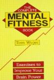 Complete Mental Fitness Book: Exercises to Improve Your Brain Power Paperback – 30 Mar 2005
by Tom Wujec ISBN13:9788122201246 ISBN10:8122201245 for USD 19.69