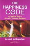 The Happiness Code by S. Mukhopadhyay, PB ISBN13: 9788124801567 ISBN10: 8124801568 for USD 13.94