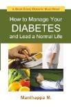 How To Manage Your Diabetes And Lead A Normal Life by Manthappa M., HB ISBN13: 9788124801673 ISBN10: 8124801673 for USD 20.03