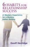 6 Habits For Relationship Success by Geoff Herridge, HB ISBN13: 9788124801741 ISBN10: 8124801746 for USD 21.62