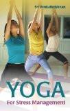 Yoga For Stress Management by Sri Venkatkrishnan, HB ISBN13: 9788124801833 ISBN10: 8124801835 for USD 19.29