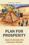 Plan For Prosperity by Sanjay Matai, HB ISBN13: 9788124801994 ISBN10: 8124801991 for USD 23.57