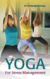 Yoga For Stress Management by Sri Venkatkrishnan, PB ISBN13: 9788124802007 ISBN10: 8124802009 for USD 12.33
