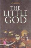 The Little God by L.N. Mishra, PB ISBN13: 9788124802465 ISBN10: 8124802467 for USD 12.05