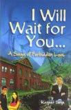 I Will Wait For You by Ranjeet Singh, PB ISBN13: 9788124802533 ISBN10: 812480253X for USD 10.41