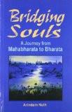 Bridging Souls by Arindam Nath, PB ISBN13: 9788124802625 ISBN10: 8124802629 for USD 18.23