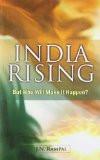 India Rising by J.N. Rampal, PB ISBN13: 9788124802700 ISBN10: 812480270X for USD 15.13