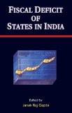 Fiscal Deficit Of States In India by Janak Raj Gupta, HB ISBN13: 9788126900046 ISBN10: 8126900040 for USD 22.75