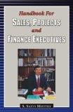 Handbook For Sales, Projects And Finance Executives by S. Satya Murthy, HB ISBN13: 9788126900053 ISBN10: 8126900059 for USD 25.86
