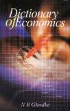 Dictionary Of Economics by N.B. Ghodke, HB ISBN13: 9788126901197 ISBN10: 8126901195 for USD 23.07