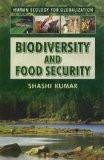 Biodiversity And Food Security by Shashi Kumar, HB ISBN13: 9788126901258 ISBN10: 812690125X for USD 25.97