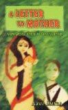 A Letter To Mother by Arup Mitra, HB ISBN13: 9788126901463 ISBN10: 8126901462 for USD 14.34