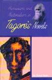 Humanism And Nationalism In Tagore'S Novels by Kh. Kunjo Singh, HB ISBN13: 9788126901845 ISBN10: 8126901845 for USD 20.97