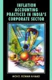 Inflation Accounting Practices In India'S Corporate Sector by Mohd Rizwan Ahmad, HB ISBN13: 9788126902163 ISBN10: 8126902167 for USD 22.09
