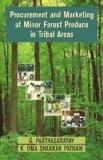 Procurement And Marketing Of Minor Forest Produce In Tribal Areas by G. Parthasarathy, HB ISBN13: 9788126902170 ISBN10: 8126902175 for USD 25.64