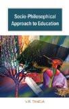 Socio-Philosophical Approach To Education by V.R. Taneja, PB ISBN13: 9788126902736 ISBN10: 8126902736 for USD 18.32