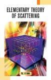 Elementary Theory Of Scattering by P.K. Verma, HB ISBN13: 9788126903849 ISBN10: 8126903848 for USD 22.09