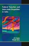 Federal Transfers And Inter-State Disparities In India by J.R. Gupta, HB ISBN13: 9788126904204 ISBN10: 8126904208 for USD 26.12