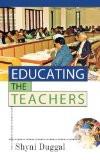 Educating The Teachers by Shyni Duggal, HB ISBN13: 9788126904303 ISBN10: 8126904305 for USD 26.12
