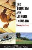 The Tourism And Leisure Industry by Klaus Weiermair, PB ISBN13: 9788126904990 ISBN10: 8126904992 for USD 26.44