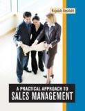 A Practical Approach To Sales Management by Kujnish Vashisht, HB ISBN13: 9788126905379 ISBN10: 8126905379 for USD 36.73