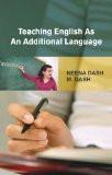 Teaching English As An Additional Language by Neena Dash, PB ISBN13: 9788126907793 ISBN10: 8126907797 for USD 15.42