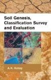 Soil Genesis, Classification Survey And Evaluation by A.K. Kolay, HB ISBN13: 9788126908035 ISBN10: 8126908033 for USD 39.4
