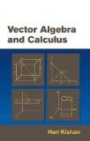 Vector Algebra And Calculus by Hari Kishan, HB ISBN13: 9788126908066 ISBN10: 8126908068 for USD 44.18
