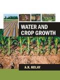 Water And Crop Growth by A.K. Kolay, HB ISBN13: 9788126908417 ISBN10: 8126908416 for USD 31.91