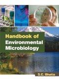 Handbook Of Environmental Microbiology by S.C. Bhatia, HB ISBN13: 9788126908639 ISBN10: 8126908637 for USD 65.72